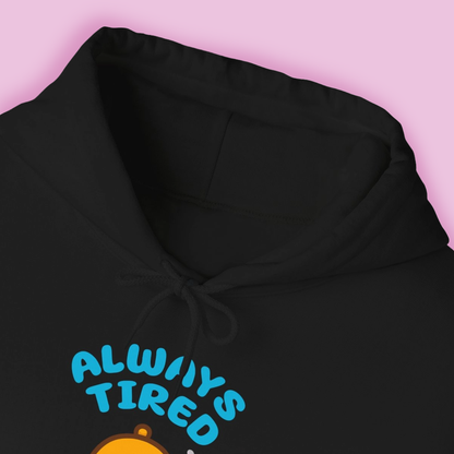 Always Tired Black Unisex Hoodie