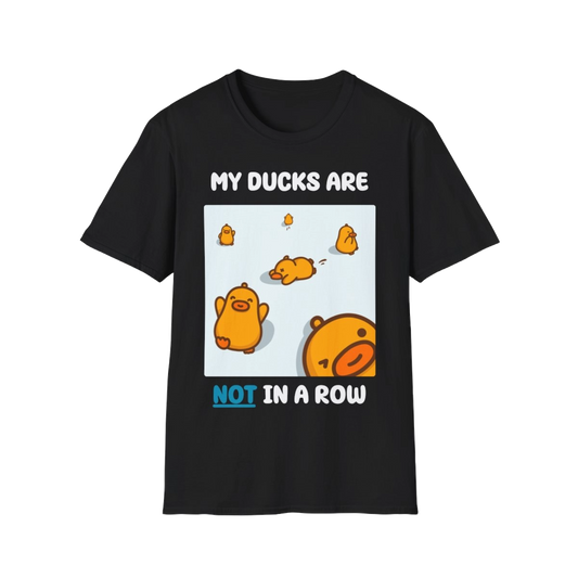 None of my Ducks are in a Row - Unisex Black T-shirt