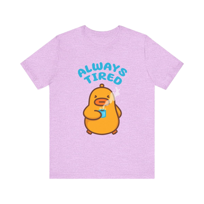 Always Tired Heather Pink Unisex Tshirt