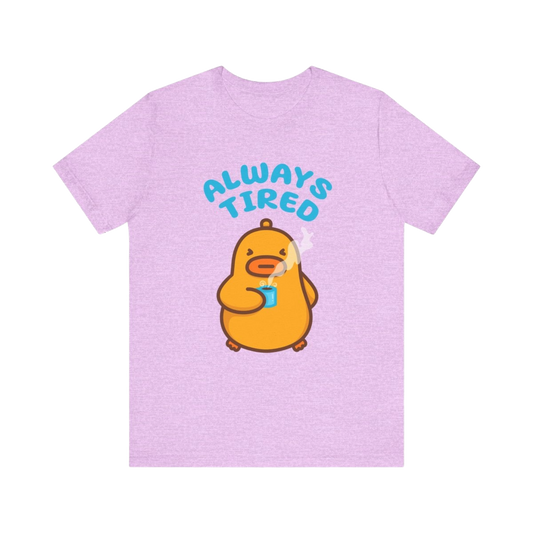 Always Tired Heather Pink Unisex Tshirt